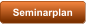 Seminarplan